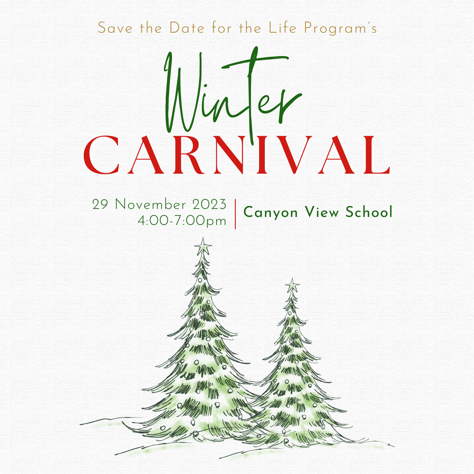 Save the date for the Life Program's Winter Carnival - 29 November 2023 - 4:00-7:00PM - Canyon View School